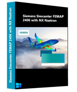 Siemens Simcenter FEMAP 2406 with NX Nastran